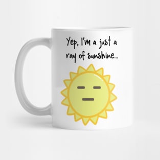 Yep, I'm a Ray of Sunshine Mug